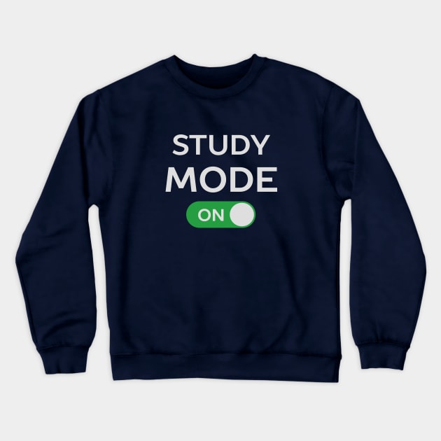 Study Mode Funny T-Shirt Crewneck Sweatshirt by happinessinatee